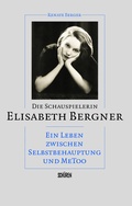 Cover: Die Schauspielerin Elisabeth Bergner - Sch&uuml;ren Verlag GmbH