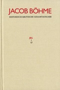 Cover: Jacob B&ouml;hme: Historisch-kritische Gesamtausgabe / Abteilung I: Schriften. Band 17: >Von Der wahren gelassenheit< (1622) - frommann-holzboog