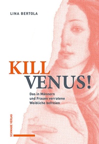 Abbildung von: Kill Venus! - Schwabe Verlagsgruppe AG Schwabe Verlag