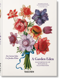 Cover: A Garden Eden. Masterpieces of Botanical Illustration. 45th Ed. - TASCHEN