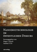 Cover: Nano(bio)technologie im &ouml;ffentlichen Diskurs - utzverlag GmbH