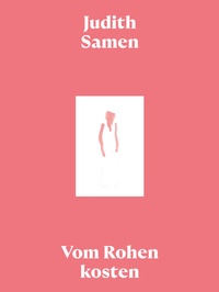 Abbildung von: Vom Rohen kosten/Tasting the Raw - Molino Verlag
