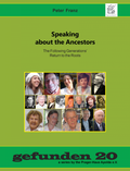 Cover: Speaking about the Ancestors - Prager-Haus Apolda e. V.