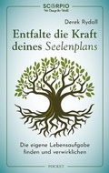 Cover: Entfalte die Kraft deines Seelenplans - Scorpio Verlag
