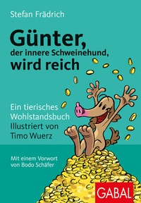 Abbildung von: Günter, der innere Schweinehund, wird reich - GABAL
