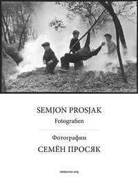 Abbildung von: Semjon Prosjak: Fotografien - Mitteldeutscher Verlag