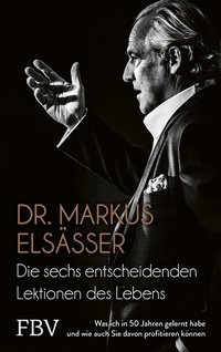 Abbildung von: Die sechs entscheidenden Lektionen des Lebens - FinanzBuch Verlag