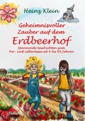 Cover: Geheimnisvoller Zauber auf dem Erdbeerhof - Spannende Geschichten zum Vor- und Selberlesen ab 4 bis 12 Jahren - Verlag DeBehr