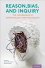 Cover: Reason, Bias, and Inquiry - Oxford University Press Inc