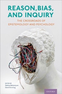 Enlarge image Cover: Reason, Bias, and Inquiry - Oxford University Press Inc