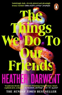 Abbildung von: The Things We Do To Our Friends - Penguin Books Ltd