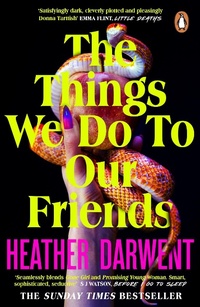 Abbildung von: The Things We Do To Our Friends - Penguin Books Ltd