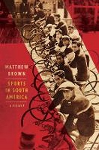 Abbildung von: Sports in South America - Yale University Press
