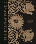 Cover: Threads of Power - Yale University Press