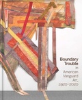 Cover: Boundary Trouble in American Vanguard Art, 1920-2020 - Yale University Press