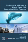 Cover: The Resource Utilization of Plastic Waste with Supercritical Water Treatment - Elsevier