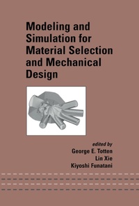 Enlarge image Cover: Modeling and Simulation for Material Selection and Mechanical Design - CRC Press