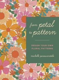 Abbildung von: From Petal to Pattern - Leaping Hare Press