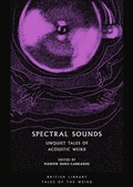 Cover: Spectral Sounds - British Library Publishing