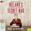 Cover: Ireland's Secret War - Bolinda Audio Books