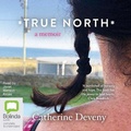 Cover: True North - Bolinda Audio Books