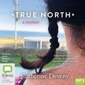 Cover: True North - Bolinda Audio Books