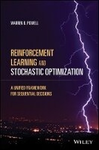 Enlarge image Cover: Reinforcement Learning and Stochastic Optimization - A Unified Framework for Sequential Decisions - Wiley