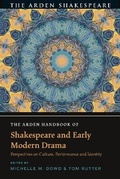 Cover: The Arden Handbook of Shakespeare and Early Modern Drama - The Arden Shakespeare