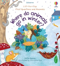 Enlarge image Cover: First Questions and Answers: Where Do Animals Go In Winter? - Usborne Publishing Ltd