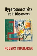 Cover: Hyperconnectivity and Its Discontents - Wiley
