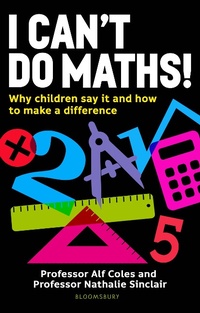 Abbildung von: I Can't Do Maths! - Bloomsbury Education
