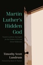 Cover: Martin Luther's Hidden God - Wipf and Stock Publishers
