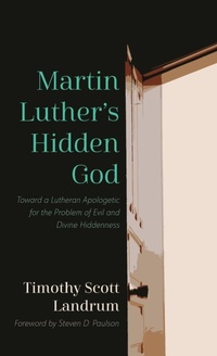 Enlarge image Cover: Martin Luther's Hidden God - Wipf & Stock Publishers