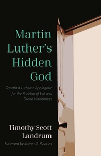 Enlarge image Cover: Martin Luther's Hidden God - Wipf & Stock Publishers