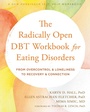 Cover: Radically Open DBT Workbook for Eating Disorders - New Harbinger Publications