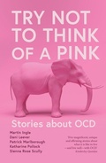 Cover: Try Not to Think of a Pink Elephant - Fremantle Press