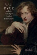 Cover: Van Dyck and the Making of English Portraiture - Paul Mellon Centre for Studies in British Art
