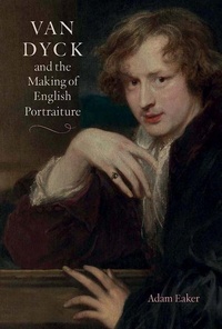 Abbildung von: Van Dyck and the Making of English Portraiture - Paul Mellon Centre for Studies in British Art