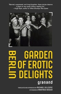 Abbildung von: Berlin Garden of Erotic Delights - Distributed By Ingram Spark