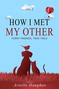 Cover: How I Met My Other: Furry Friends, True Tails - Orange Blossom Publishing