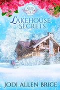 Cover: Lakehouse Secrets (Laurel Cove Series, #2) - Laurel Cove Series