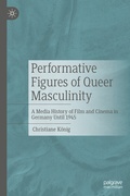 Cover: Performative Figures of Queer Masculinity - Palgrave Macmillan
