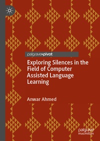 Abbildung von: Exploring Silences in the Field of Computer Assisted Language Learning - Palgrave Macmillan