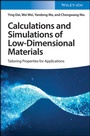 Cover: Calculations and Simulations of Low-Dimensional Materials - Wiley-VCH