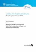 Cover: Erh&ouml;hung der Prozesssicherheit beim Remote-Laserstrahlf&uuml;gen von Aluminiumwerkstoffen - utzverlag