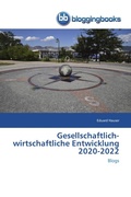 Cover: Gesellschaftlich-wirtschaftliche Entwicklung 2020-2022 - BloggingBooks