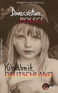 Cover: Dzieci&iquest;stwo w Polsce Dzieci&iquest;stwo w Niemczech - Kindheit in Polen Kindheit in Deutschland - Kulturmaschinen Verlag