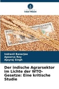 Cover: Der indische Agrarsektor im Lichte der WTO-Gesetze - International Book Market Service Ltd