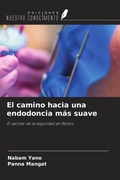 Cover: El camino hacia una endodoncia m&aacute;s suave - Ediciones Nuestro Conocimiento