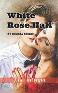 Cover: White Rose Hall - Aelin Publishers